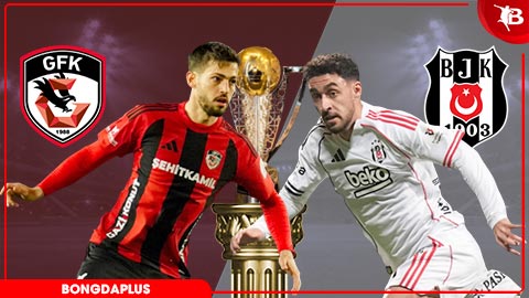 Nhận định bóng đá Gaziantep vs Besiktas, 00h00 ngày 2/5: Niềm vui cho đội khách!